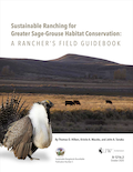 Sustainable Ranching for Greater Sage-Grouse Habitat Conservation: A Rancher's Field Guidebook cover